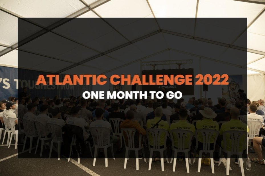 Atlantic Challenge 2022 - One Month To Go